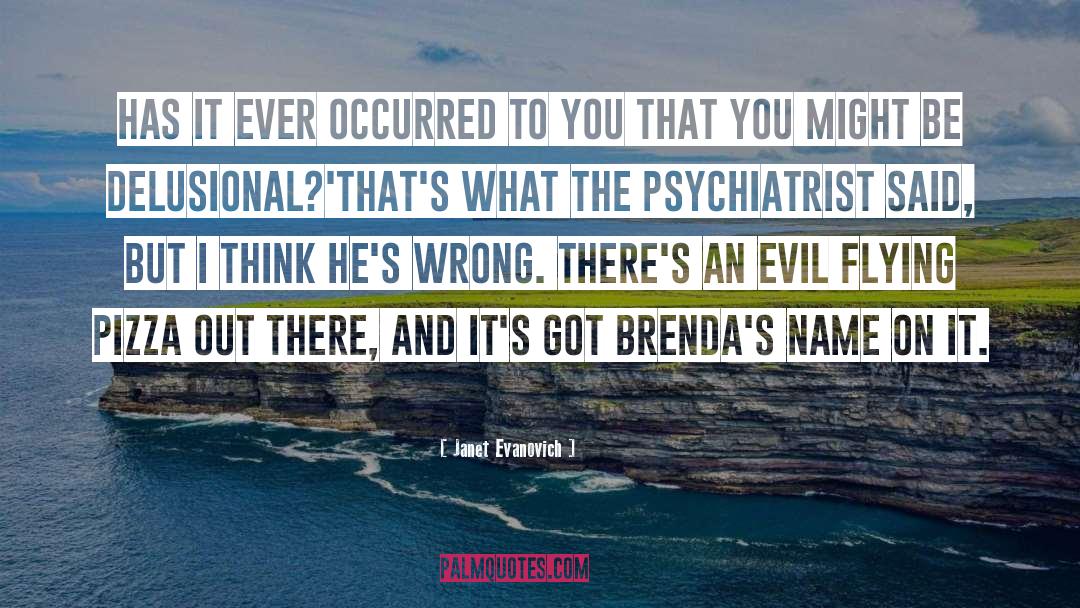 Psychiatrist quotes by Janet Evanovich