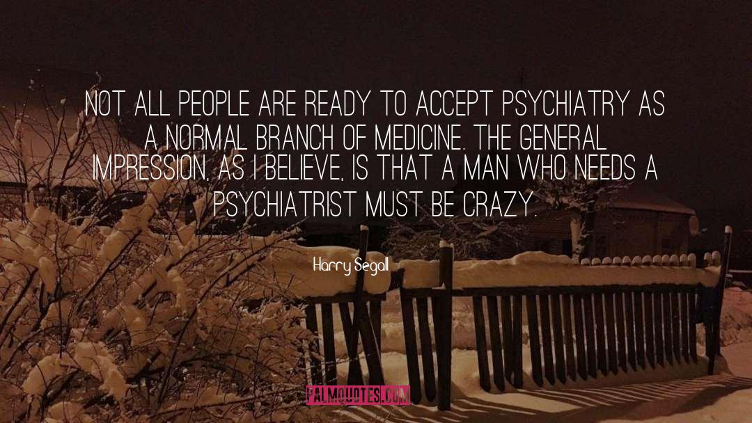 Psychiatrist quotes by Harry Segall