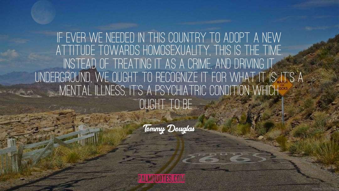 Psychiatrists quotes by Tommy Douglas