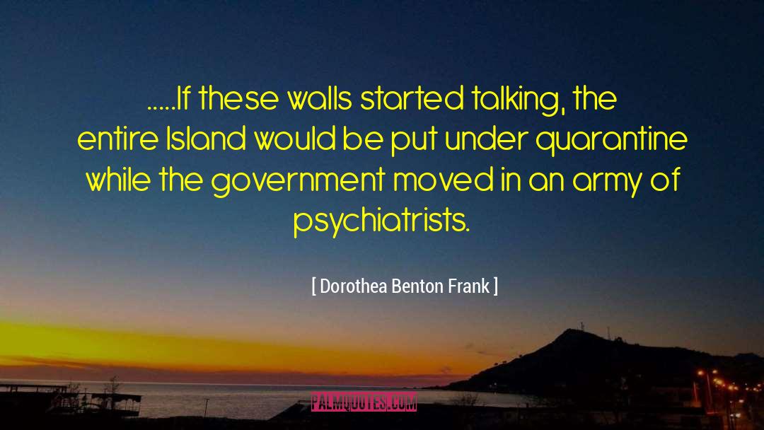 Psychiatrists quotes by Dorothea Benton Frank