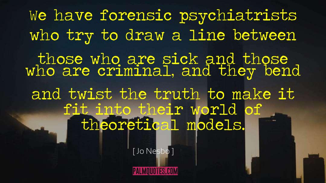 Psychiatrists quotes by Jo Nesbo