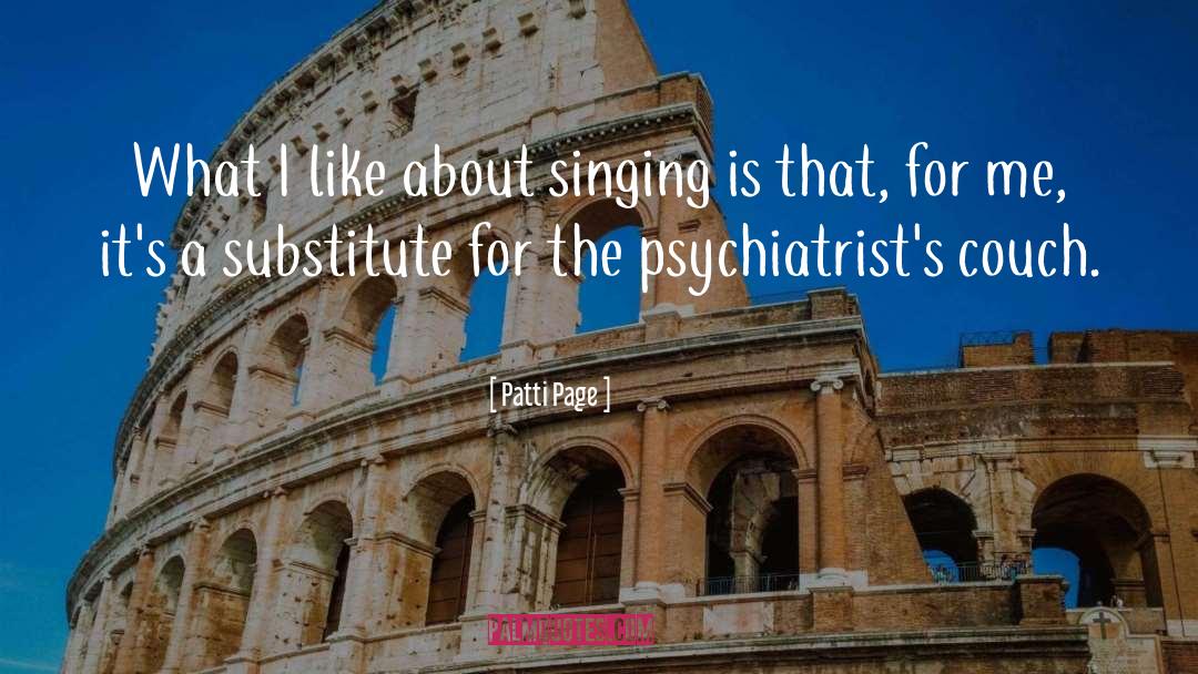 Psychiatrists quotes by Patti Page