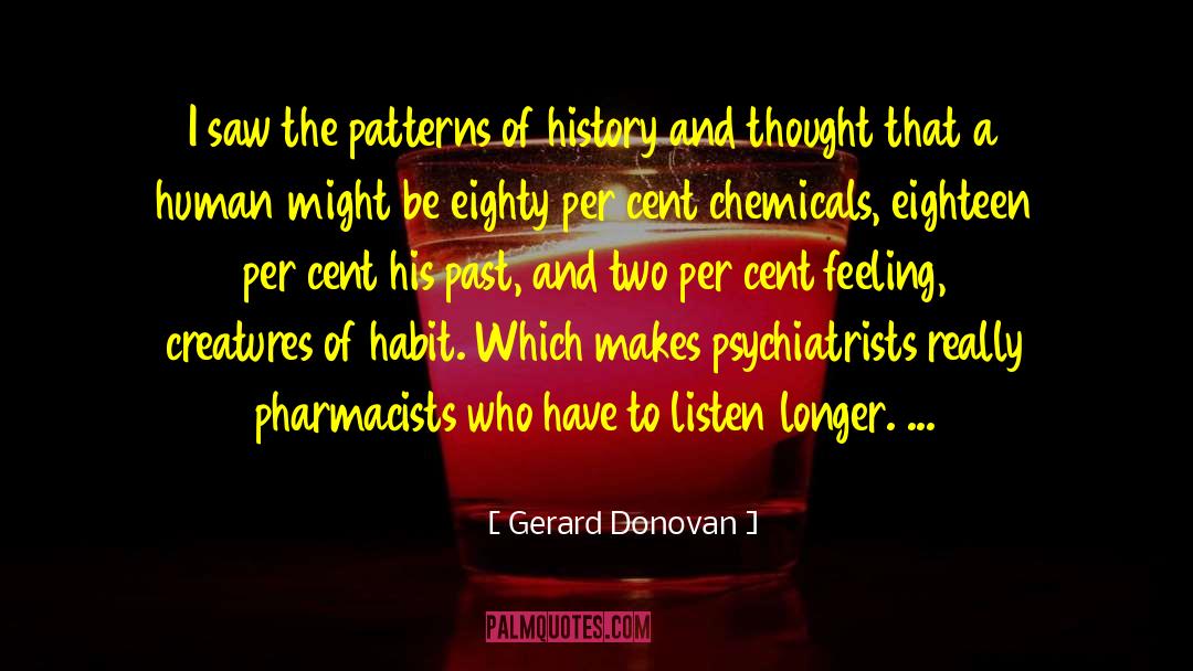 Psychiatrists quotes by Gerard Donovan