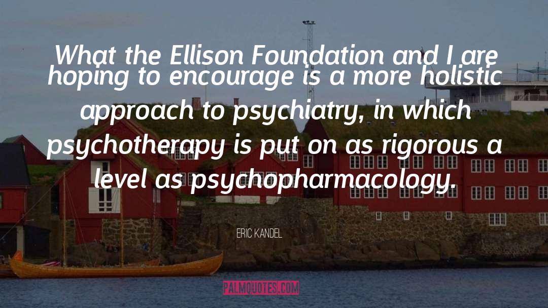 Psychiatry quotes by Eric Kandel