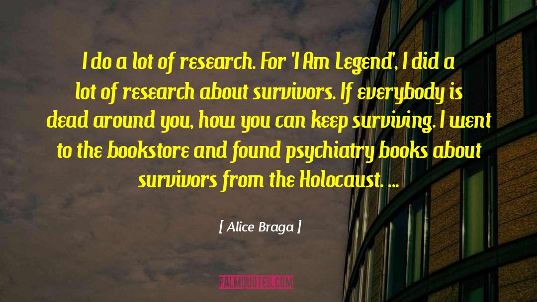 Psychiatry quotes by Alice Braga
