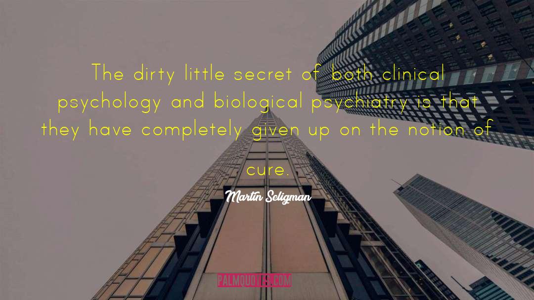 Psychiatry quotes by Martin Seligman