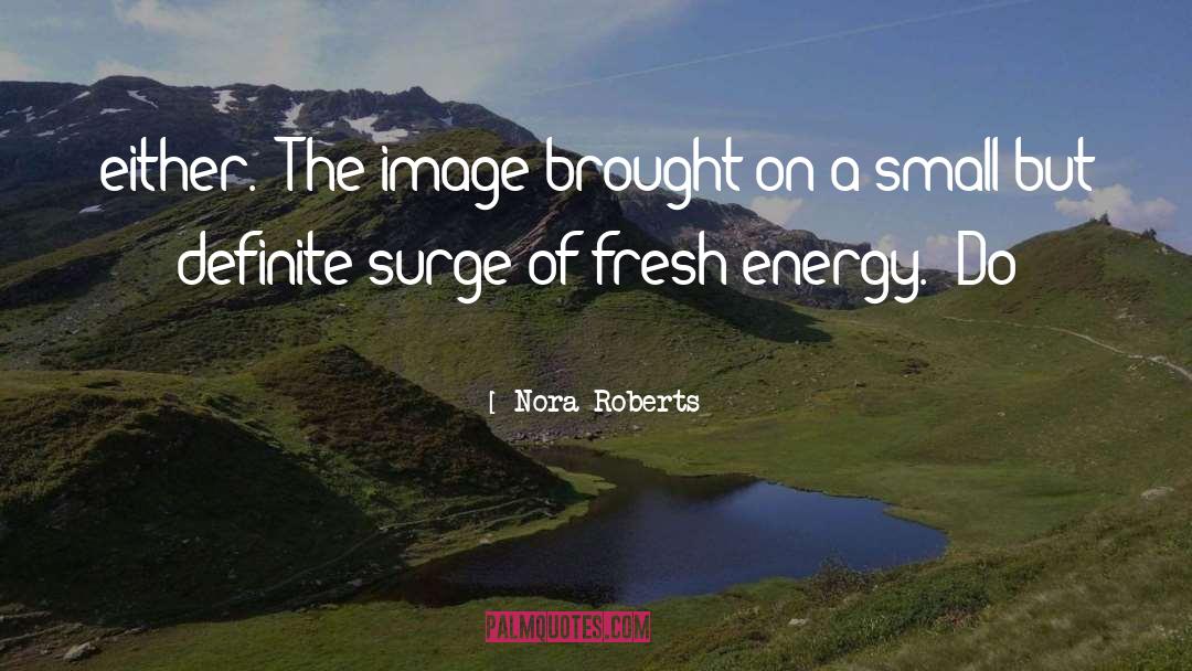 Psychic Energy quotes by Nora Roberts