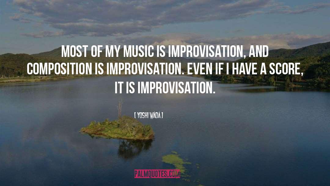 Psychic Improvisation quotes by Yoshi Wada