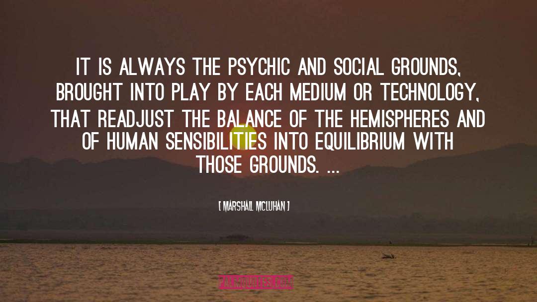 Psychic Improvisation quotes by Marshall McLuhan