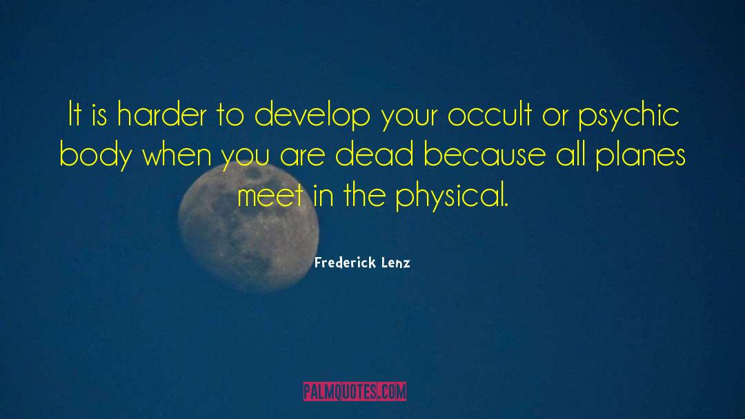 Psychic Occult Knowledge quotes by Frederick Lenz