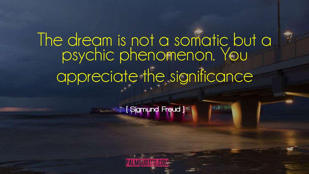Psychic Readings quotes by Sigmund Freud