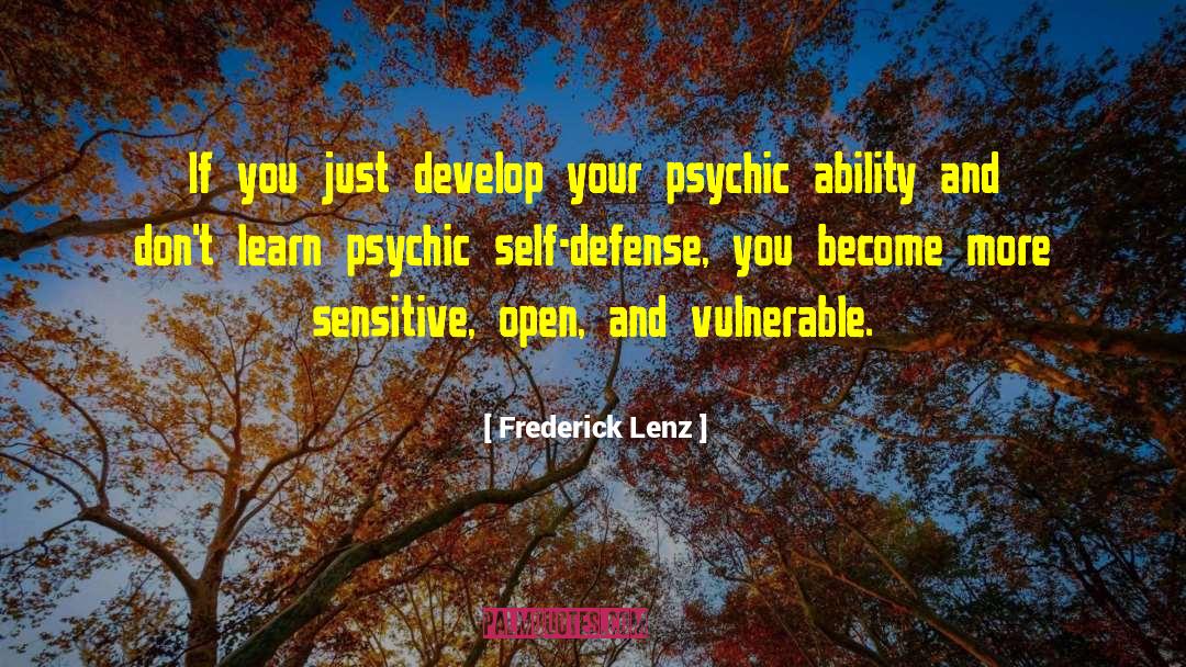 Psychic Self Defense quotes by Frederick Lenz