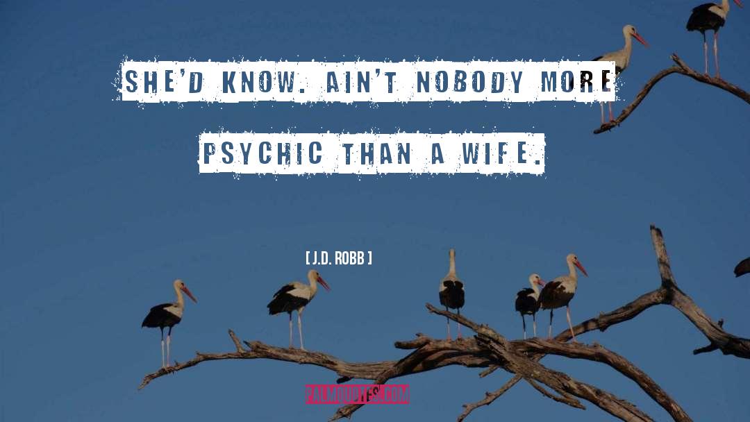 Psychic Witch quotes by J.D. Robb