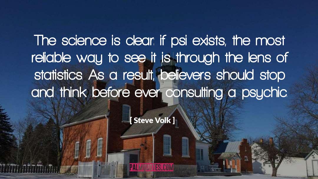 Psychics quotes by Steve Volk