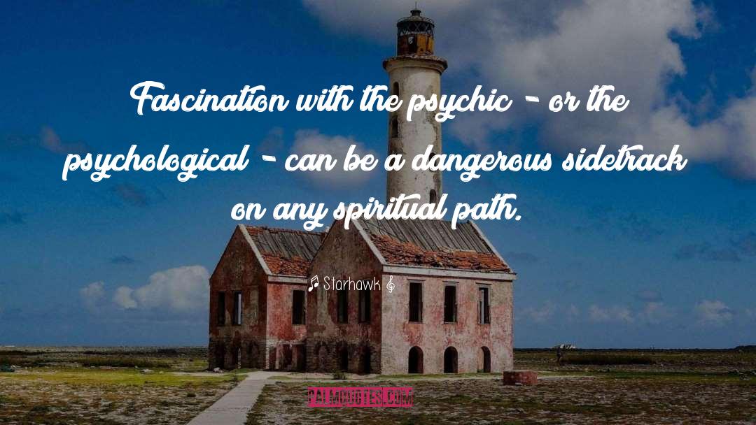 Psychics quotes by Starhawk