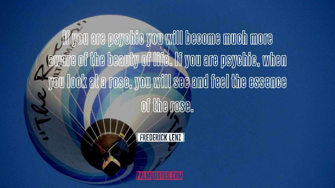 Psychics quotes by Frederick Lenz