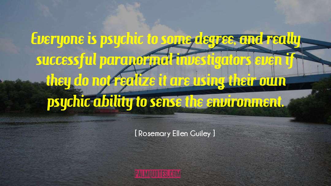 Psychics quotes by Rosemary Ellen Guiley