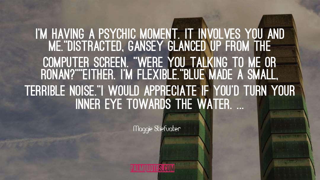 Psychics quotes by Maggie Stiefvater