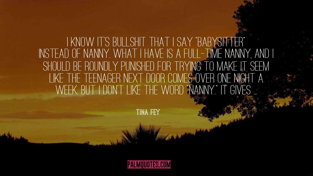 Psycho Babysitter quotes by Tina Fey