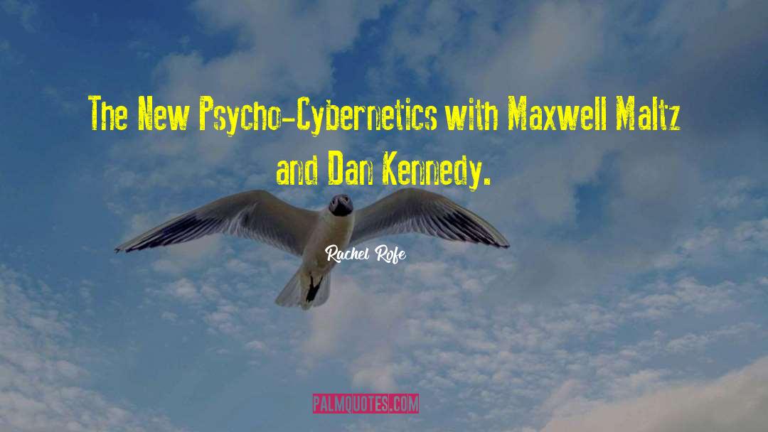 Psycho Cybernetics quotes by Rachel Rofe