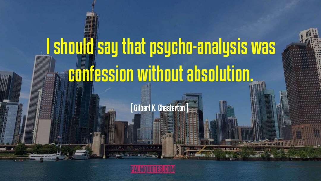 Psycho quotes by Gilbert K. Chesterton