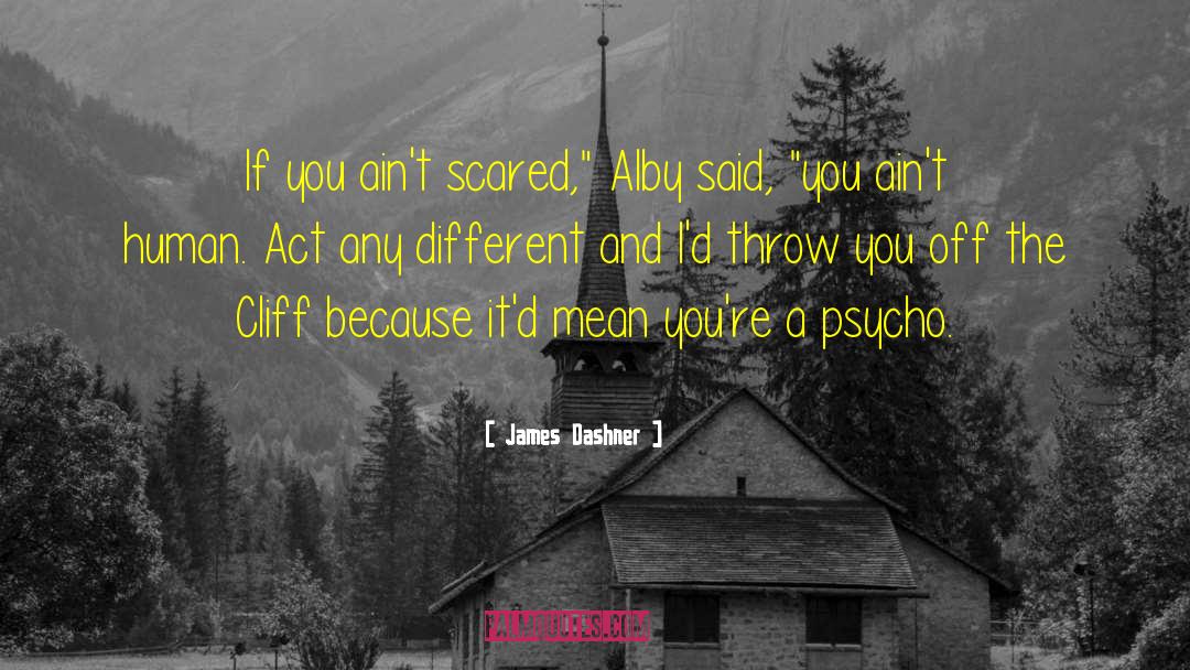 Psycho quotes by James Dashner