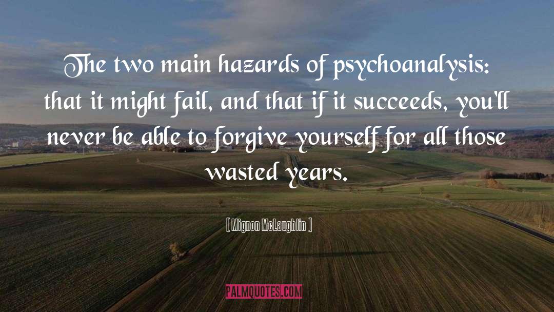 Psychoanalysis quotes by Mignon McLaughlin