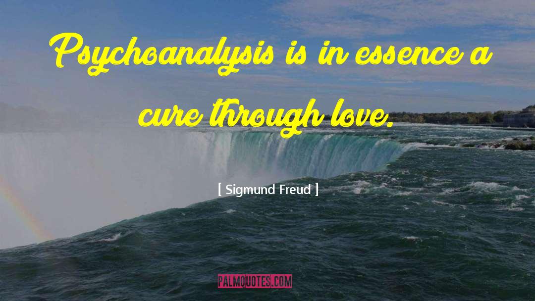 Psychoanalytic quotes by Sigmund Freud