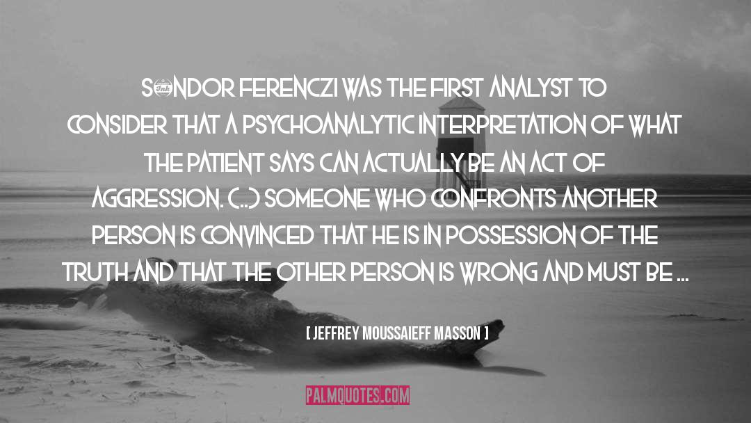 Psychoanalytic quotes by Jeffrey Moussaieff Masson