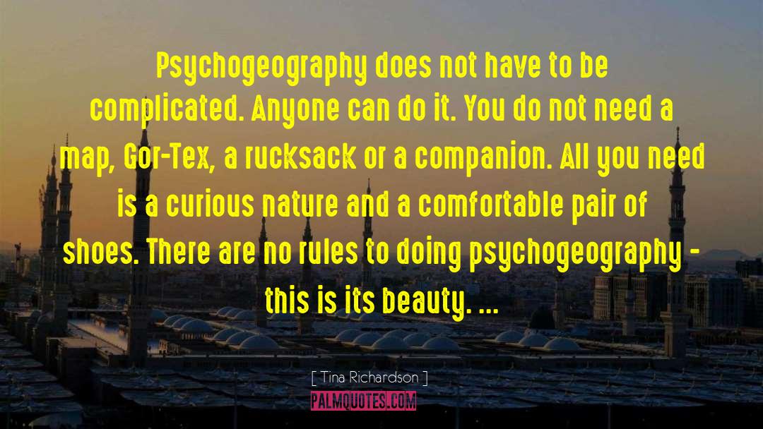 Psychogeography quotes by Tina Richardson
