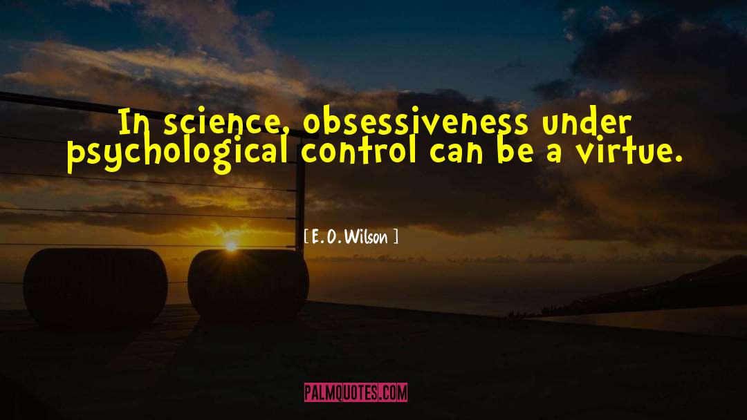 Psychological Abuse quotes by E. O. Wilson