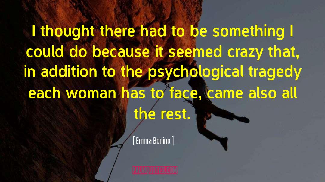 Psychological Disorders quotes by Emma Bonino