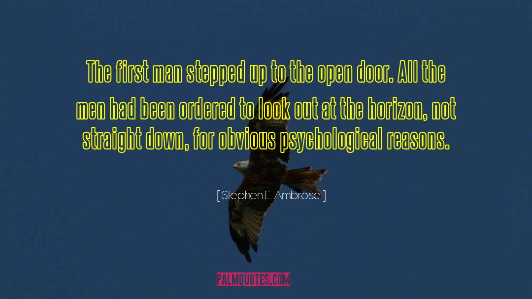 Psychological Disorders quotes by Stephen E. Ambrose