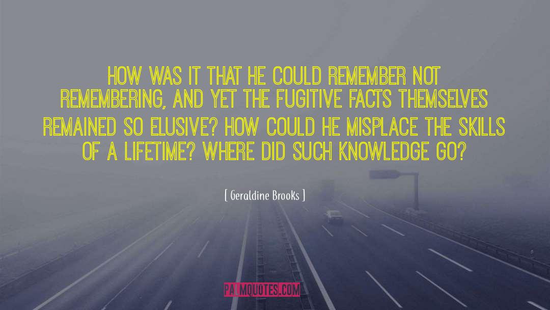 Psychological Facts quotes by Geraldine Brooks