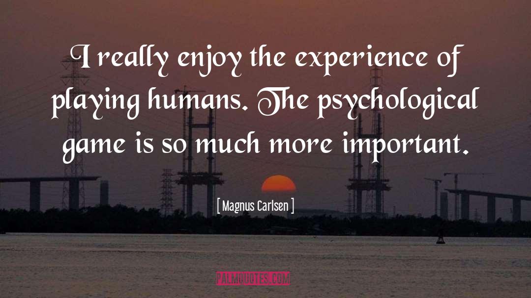 Psychological Gothic quotes by Magnus Carlsen
