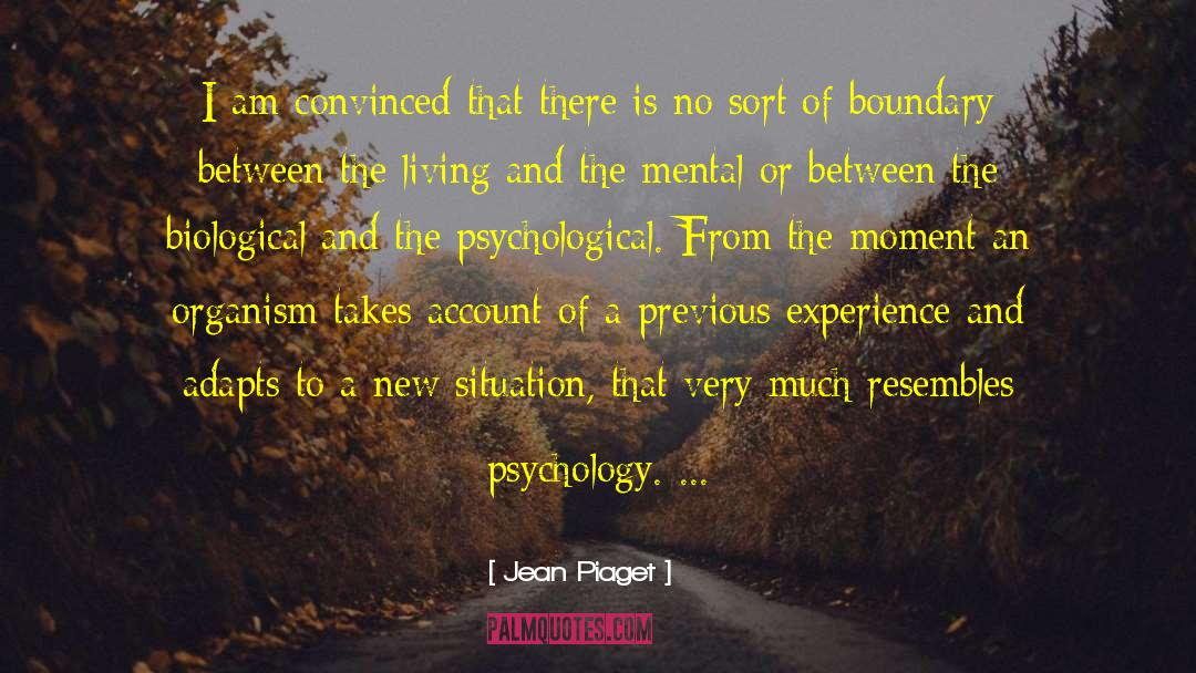 Psychological Growth Models quotes by Jean Piaget
