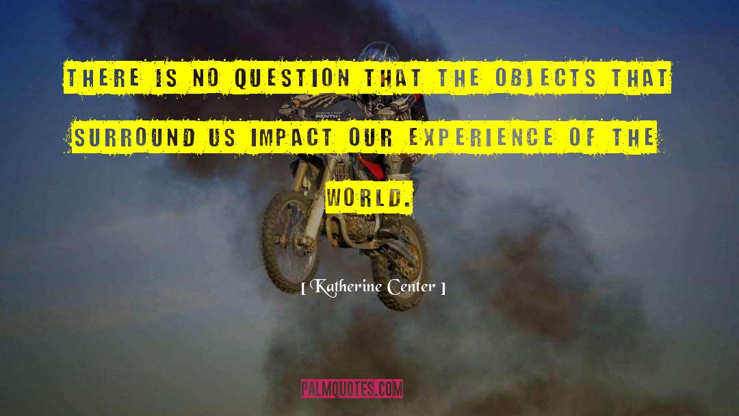 Psychological Impact quotes by Katherine Center