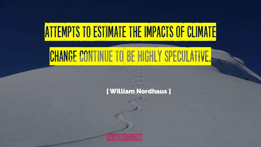 Psychological Impact quotes by William Nordhaus