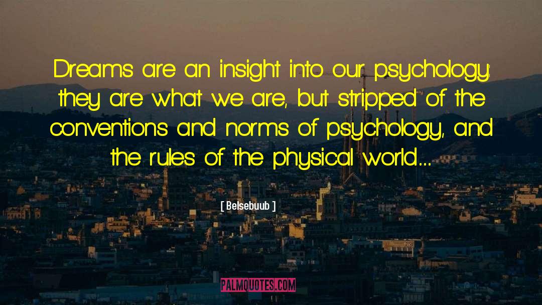 Psychological Insight quotes by Belsebuub