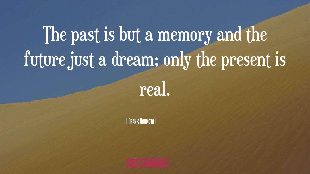 Psychological Memory quotes by Frank Karkota