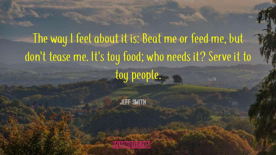 Psychological Needs quotes by Jeff Smith