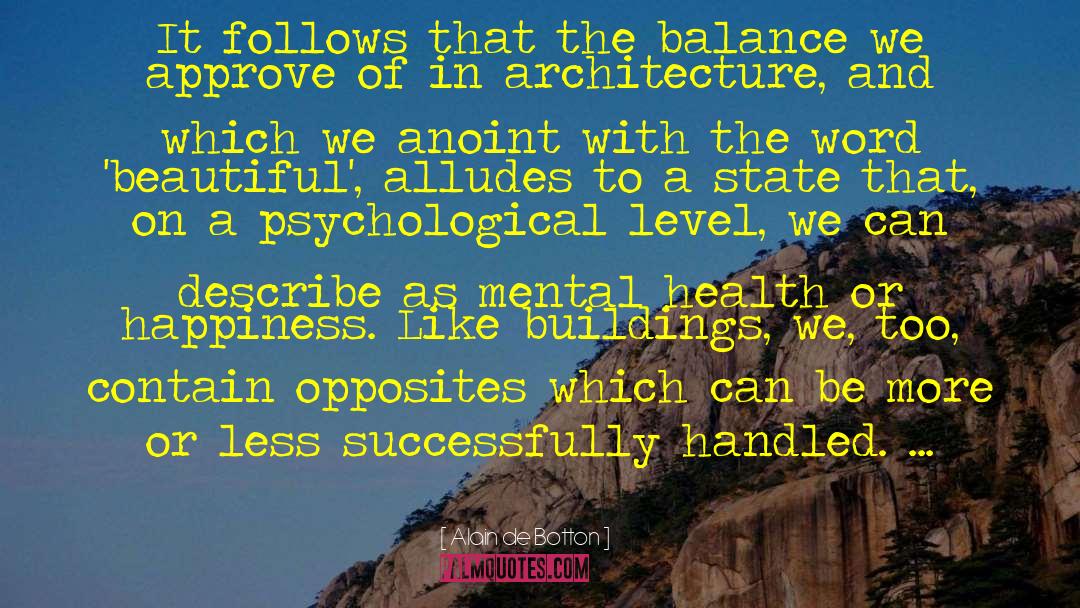 Psychological Problems quotes by Alain De Botton