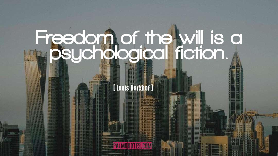 Psychological quotes by Louis Berkhof