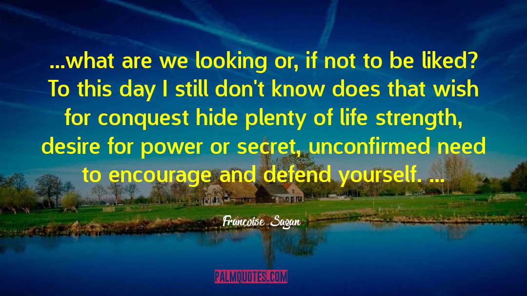 Psychological Strength quotes by Francoise Sagan