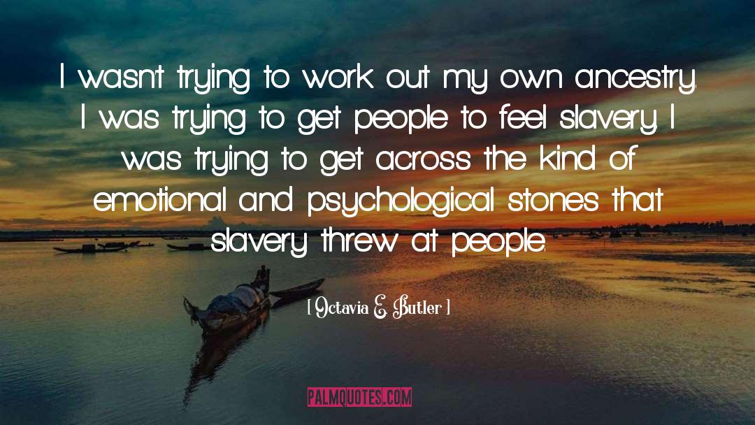 Psychological Thrillers quotes by Octavia E. Butler