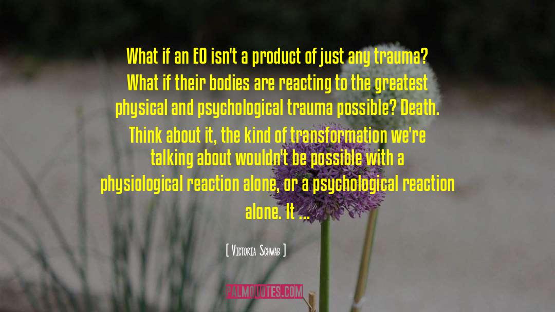 Psychological Trauma quotes by Victoria Schwab