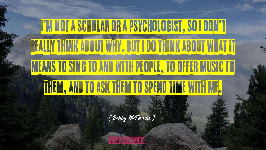 Psychologist quotes by Bobby McFerrin