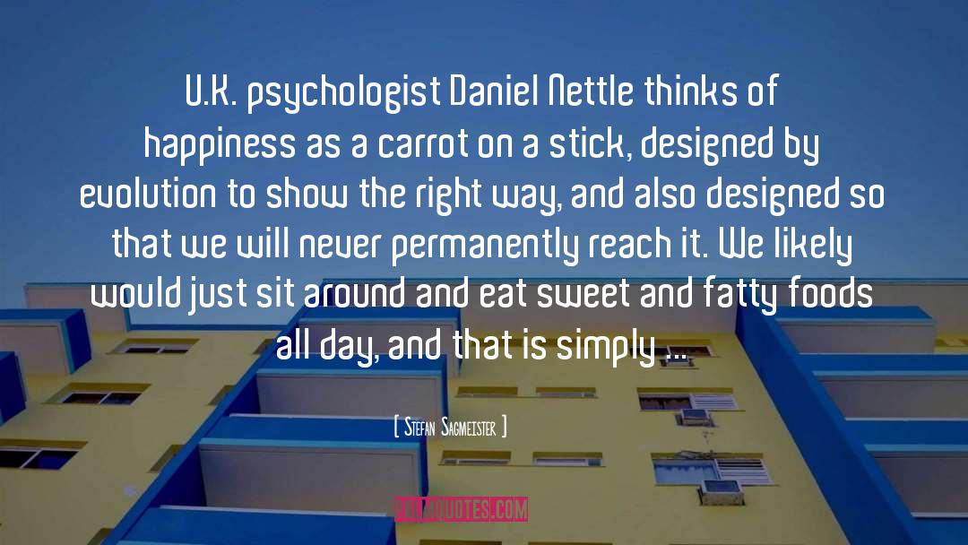 Psychologist quotes by Stefan Sagmeister