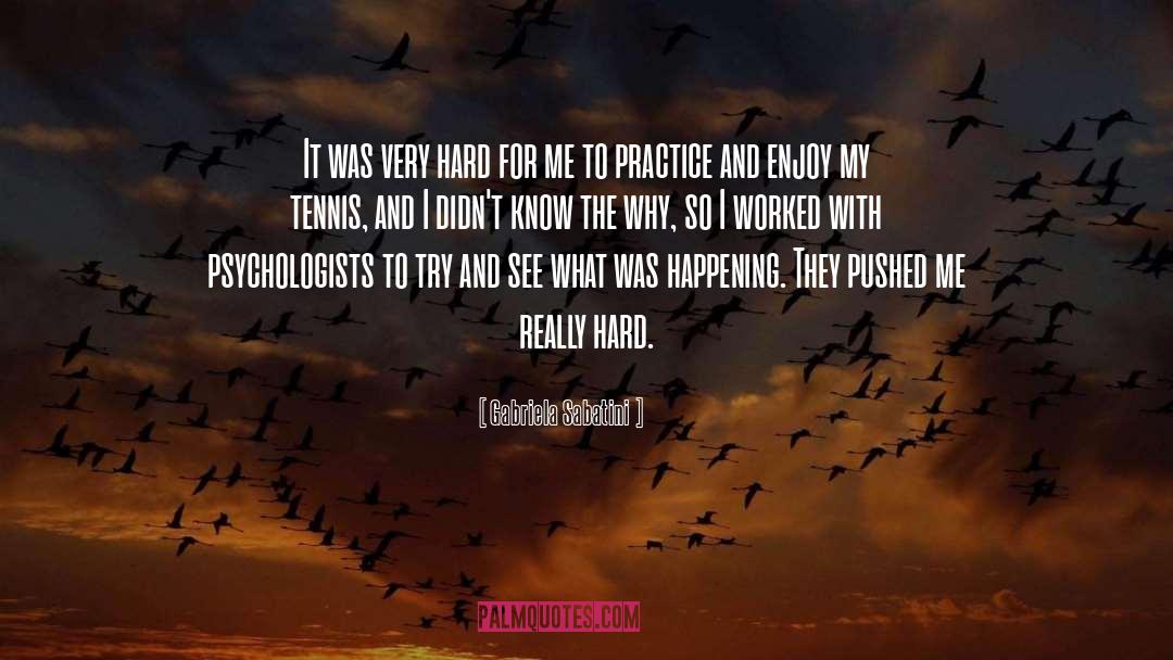 Psychologists quotes by Gabriela Sabatini