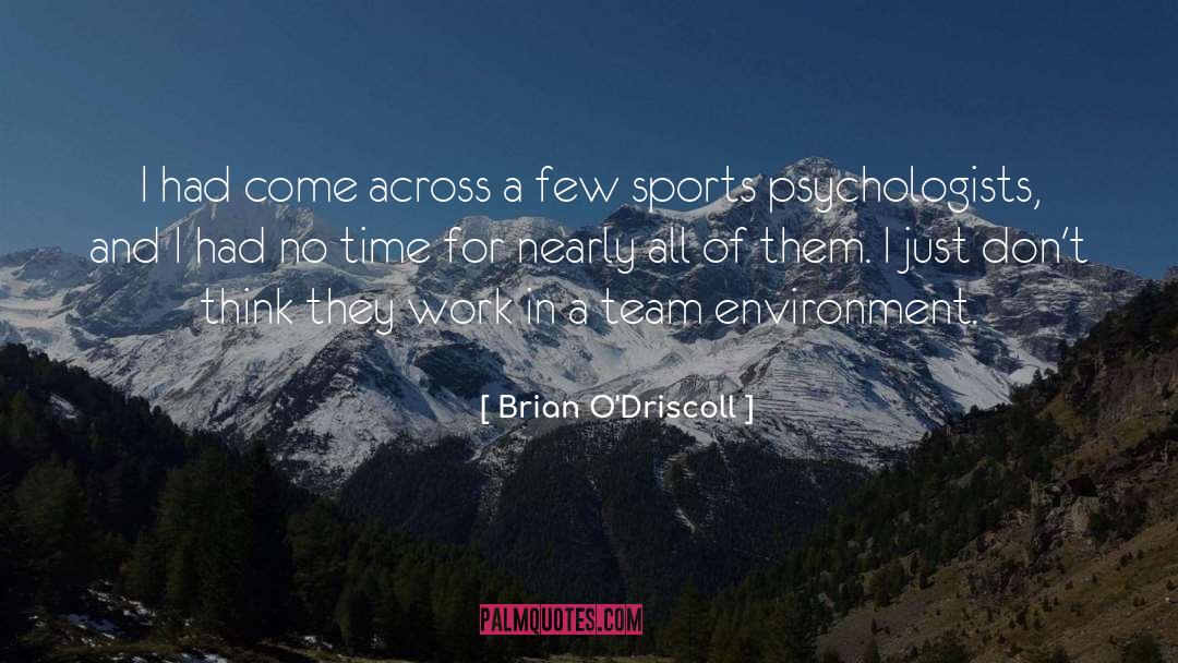 Psychologists quotes by Brian O'Driscoll